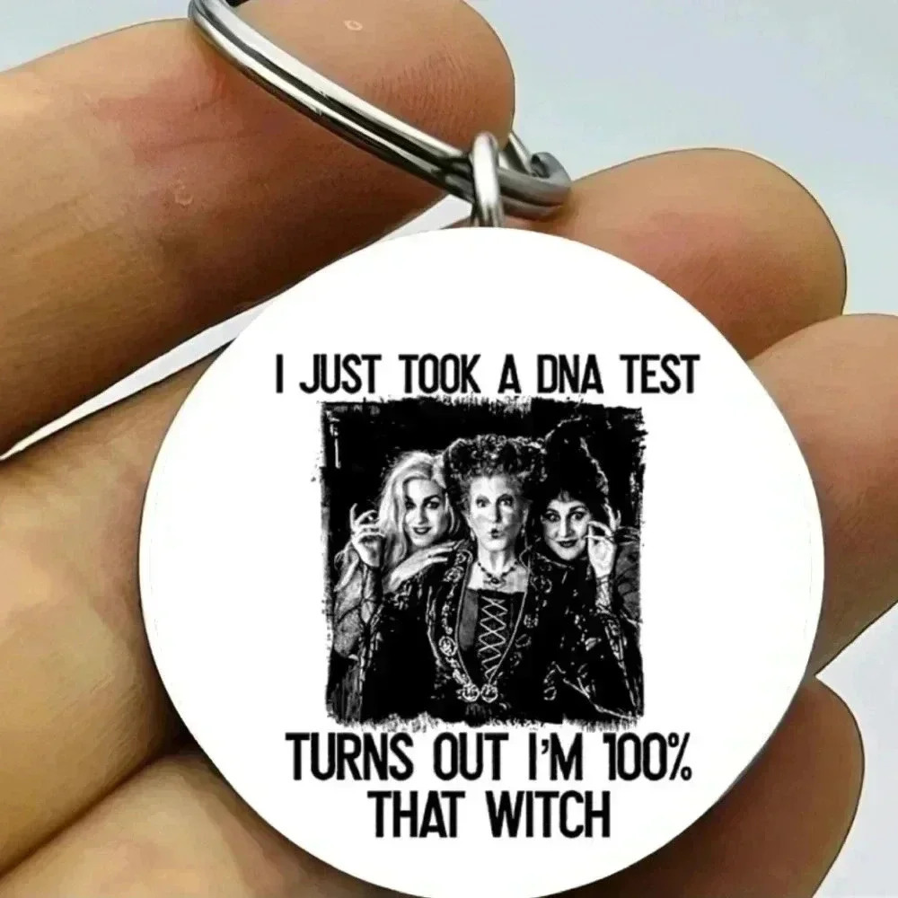Hocus Pocus Hot just took a Dna test I'm 100% that witch hot funny Keychain